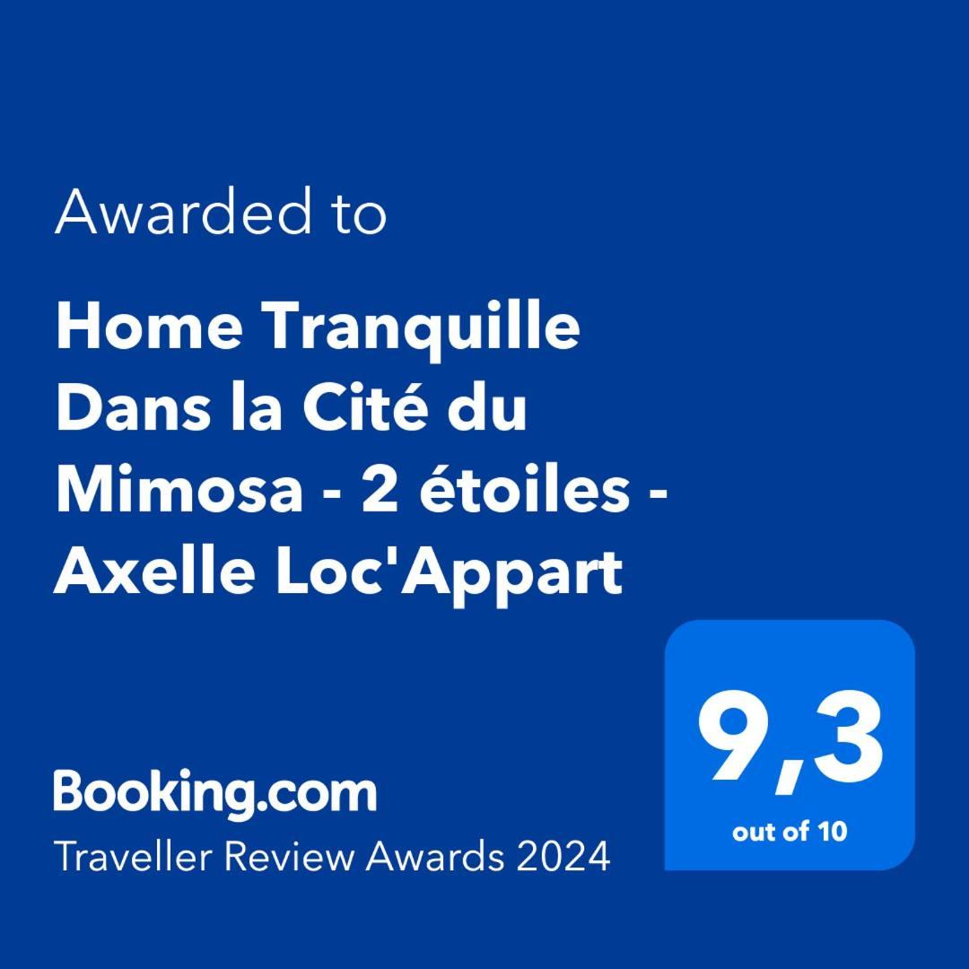 Home Tranquille Dans La Cite Du Mimosa - 2 Etoiles - Axelle Loc'Appart 망들리유 라 나플 외부 사진